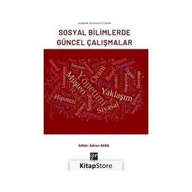 Ekonomi Perspektifinden Sosyal Bilimlerde Güncel Çalışmalar - Adnan Kara - Gazi Kitabevi