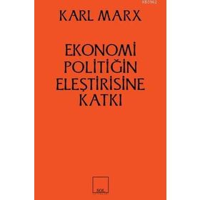Ekonomi Politiğin Eleştirisine Katkı - k marx