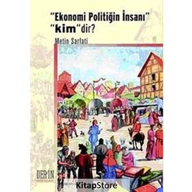 "EKONOMI POLİTİĞİN İNSANI" "KIM"DIR? - METIN SARFATI (ISBN:9789944250733)