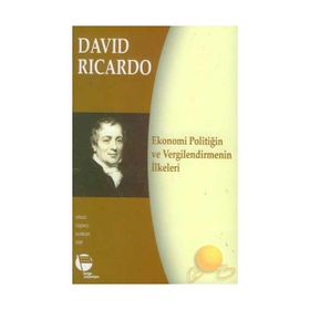 EKONOMI POLİTİĞİN VE VERGILENDIRMENIN İLKELERİ - DAVID RICARDO