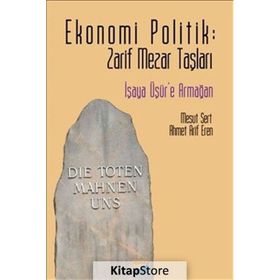 Ekonomi Politik Zarif Mezar Taşları - Mesut Sert