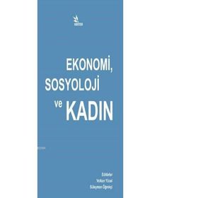 Ekonomi Sosyoloji Ve Kadın - Kolektif