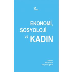 Ekonomi Sosyoloji Ve Kadın - Kolektif