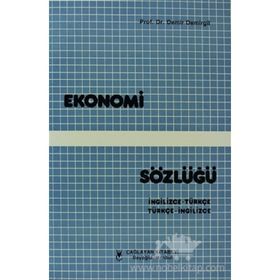 EKONOMI SÖZLÜĞÜ İNGİLİZCE - TÜRKÇE - İNGİLİZCE - DEMIR DEMIRGIL