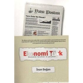 EKONOMI TÜRK EKONOMIDE HURAFELER VE GERÇEKLER... - İNAN DOĞAN