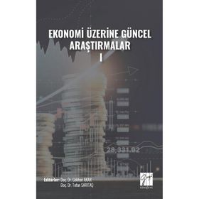 Ekonomi Üzerine Güncel Araştırmalar I Kolektif