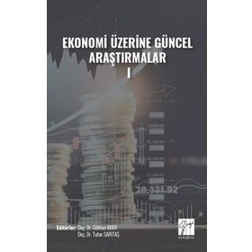 Ekonomi Üzerine Güncel Araştırmalar I Kolektif