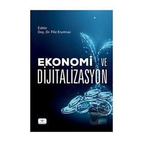 Ekonomi ve Dijitalizasyon - Nobel Akademik Yayıncılık
