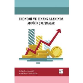 Ekonomi ve Finans Alanında Ampirik Çalışmalar - Gazi Kitabevi