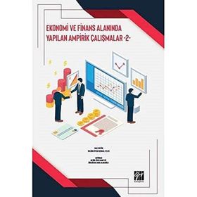 Ekonomi ve Finans Alanında Yapılan Ampirik Çalışmalar - 2- Gazi Kitabevi