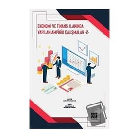 Ekonomi ve Finans Alanında Yapılan Ampirik Çalışmalar - 2- Gazi Kitabevi