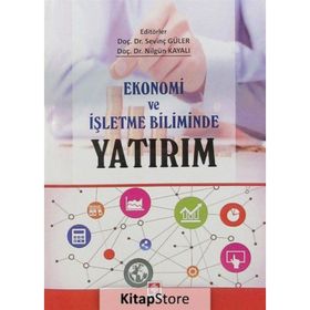 Ekonomi ve İşletme Biliminde Yatırım - Nilgün Kayalı