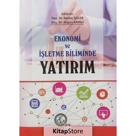 Ekonomi ve İşletme Biliminde Yatırım - Nilgün Kayalı