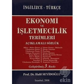 Ekonomi ve İşletmecilik Terimleri Açıklamalı Sözlük İngilizce - Türkçe - Halil Seyidoğlu