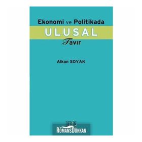 EKONOMI VE POLITIKA ULUSAL TAVIR - ALKAN SOYAK