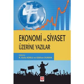 Ekonomi ve Siyaset Üzerine Yazılar / Gökhan Duman