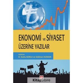 Ekonomi ve Siyaset Üzerine Yazılar / Gökhan Duman