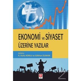 Ekonomi ve Siyaset Üzerine Yazılar / Gökhan Duman