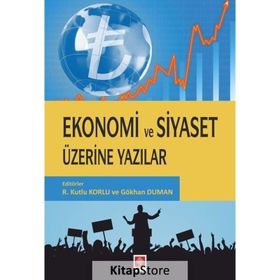 Ekonomi ve Siyaset Üzerine Yazılar / Gökhan Duman