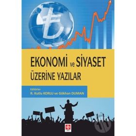 Ekonomi ve Siyaset Üzerine Yazılar / Gökhan Duman