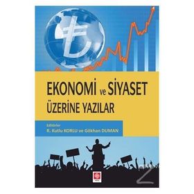 Ekonomi ve Siyaset Üzerine Yazılar / Gökhan Duman