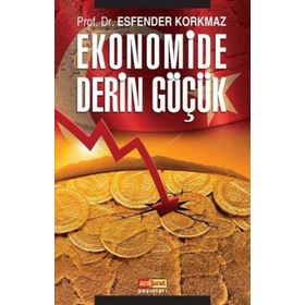 Ekonomide Derin Göçük / Esfender Korkmaz / Asya Şafak Yayınları
