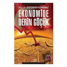 Ekonomide Derin Göçük / Esfender Korkmaz / Asya Şafak Yayınları