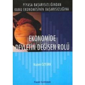 EKONOMIDE DEVLETIN DEĞİŞEN ROLÜ - NAZIM ÖZTÜRK