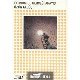 EKONOMIDE GERÇEĞİ ARAYIŞ - ÖZTİN AKGÜÇ