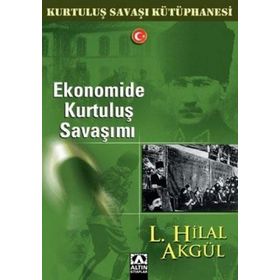 EKONOMIDE KURTULUŞ SAVAŞIMI - L. HILAL AKGÜL