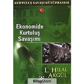 EKONOMIDE KURTULUŞ SAVAŞIMI - L. HILAL AKGÜL