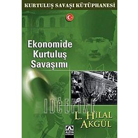 EKONOMIDE KURTULUŞ SAVAŞIMI - L. HILAL AKGÜL