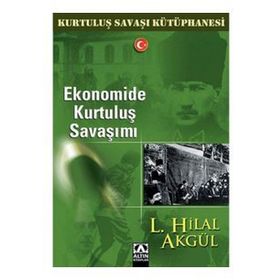 EKONOMIDE KURTULUŞ SAVAŞIMI - L. HILAL AKGÜL