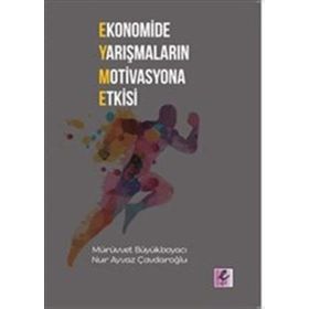 Ekonomide Yarışmaların Motivasyona Etkisi - Mürüvvet Büyükboyacı