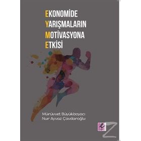 Ekonomide Yarışmaların Motivasyona Etkisi - Mürüvvet Büyükboyacı