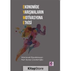 Ekonomide Yarışmaların Motivasyona Etkisi - Mürüvvet Büyükboyacı
