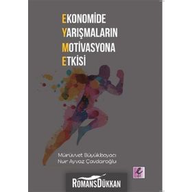 Ekonomide Yarışmaların Motivasyona Etkisi - Mürüvvet Büyükboyacı