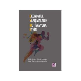 Ekonomide Yarışmaların Motivasyona Etkisi - Mürüvvet Büyükboyacı