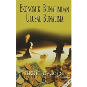 EKONOMIK BUNALIMDAN ULUSAL BUNALIMA - METIN AYDOĞAN