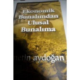 EKONOMIK BUNALIMDAN ULUSAL BUNALIMA - METIN AYDOĞAN