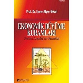 EKONOMIK BÜYÜME KURAMLARI - ENVER ALPER GÜVEL