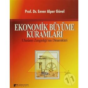EKONOMIK BÜYÜME KURAMLARI - ENVER ALPER GÜVEL