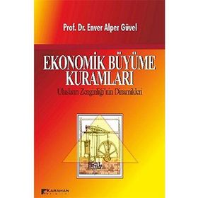 EKONOMIK BÜYÜME KURAMLARI - ENVER ALPER GÜVEL