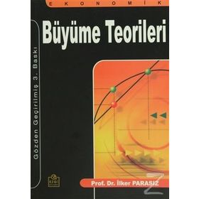EKONOMIK BÜYÜME TEORILERI - MUSTAFA İLKER PARASIZ