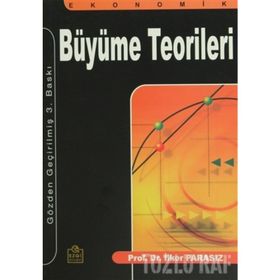 EKONOMIK BÜYÜME TEORILERI - MUSTAFA İLKER PARASIZ