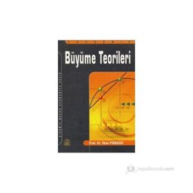 EKONOMIK BÜYÜME TEORILERI - MUSTAFA İLKER PARASIZ