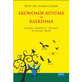 Ekonomik Büyüme ve Kalkınma - Hasan Gürak