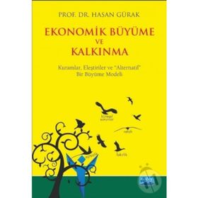 Ekonomik Büyüme ve Kalkınma - Hasan Gürak