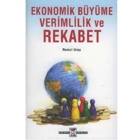 EKONOMIK BÜYÜME VERIMLILIK VE REKABET - HALDUN DEMIR