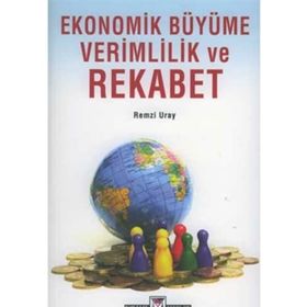 EKONOMIK BÜYÜME VERIMLILIK VE REKABET - HALDUN DEMIR